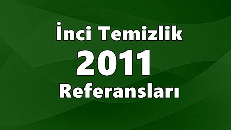 İnci Temizlik 2011 Referansları
