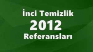 İnci Temizlik 2012 Referansları