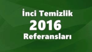 İnci Temizlik 2016 Referansları